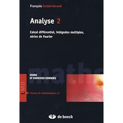Analyse Cours et exercices corrig�s : Tome 2, Calcul diff�rentiel, int�grales multiples, s�ries de Fourier