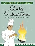 Little Indiscretions: A Delectable Mystery