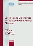 Vaccines and diagnostics for transboundary animal diseases : Ames, Iowa, 17-19 September 2012