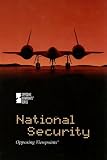 National Security (Opposing Viewpoints)