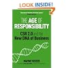 The Age of Responsibility: CSR 2.0 and the New DNA of Business