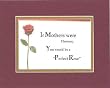 [Convertible][Sample] If Mothers Were Flowers . . . 8 x 10 Inches Sayings set in Double Beveled Matting