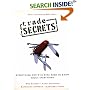 Trade Secrets (Revised Edition): Everything You Will Ever Need to Know About Everything