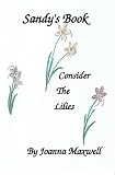 Sandy's Book: Consider the Lilies