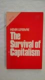 The survival of capitalism : reproduction of the relations of production