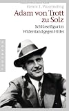 Produkt-Bild: Adam von Trott zu Solz -  -: Schl&uuml;sselfigur im Widerstand gegen Hitler