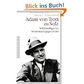 Adam von Trott zu Solz -  -: Schl�sselfigur im Widerstand gegen Hitler