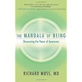The Mandala of Being: Discovering the Power of Awareness ~ Richard M. Moss