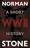 World War Two: A Short History