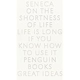 on the shortness of life penguin great ideas