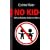 No Kid: 40 Gr�nde, keine Kinder zu haben