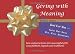 Giving with Meaning: Turn ordinary items into meaningful gifts using folklore, legends and traditions