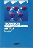 Produkt-Bild: Technische Kommunikation Metall, Fachstufe 1, Industriemechaniker und Werkzeugmechaniker