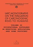 Occupational Exposures in Insecticide Application and Some Pesticides (IARC Monographs on the Evaluation of the Carcinogenic Risks to Humans)
