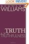 Truth and Truthfulness: An Essay in Genealogy