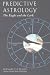 Predictive Astrology: The Eagle and the Lark by Bernadette Brady