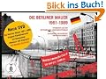Die Berliner Mauer 1961-1989. Fotografien aus den Best�nden des Landesarchivs Berlin