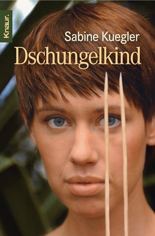 City Travel Guides Discounted  Bücher : Dschungelkind. Vom Mädchen, das aus der Steinzeit kam