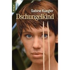 Dschungelkind. Vom M�dchen, das aus der Steinzeit kam