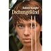 Dschungelkind. Vom Mädchen, das aus der Steinzeit kam