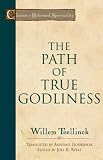 The Path of True Godliness (Classics of Reformed Spirituality)