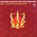 Classical Music : Saxophone Quartets from the Netherlands