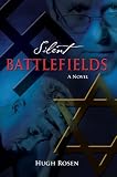 Silent Battlefields: A Novel