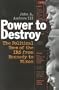 Power to Destroy: The Political Uses of the IRS from Kennedy to Nixon