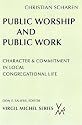 Public Worship and Public Work: Character and Commitment in Local Congregational Life (Virgil Michel Series)