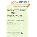 Public Worship and Public Work: Character and Commitment in Local Congregational Life (Virgil Michel Series)