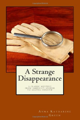 A Strange Disappearance: A Classic Mystery from America's Answer to Agatha Christie