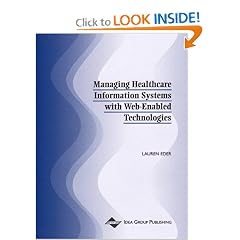 Managing Healthcare Information Systems with Web-Enabled Technologies