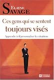 Ces gens qui se sentent toujours vis�s : Apprendre � d�personnaliser les situations