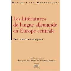 Litt�ratures de langue allemande en Europe centrale : Des Lumi�res � nos jours