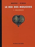 Le roi des mouches, Tome 1 : Hallorave