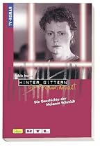 Hinter Gittern. Der Frauenknast 28. Die Geschichte der Melanie Schmidt