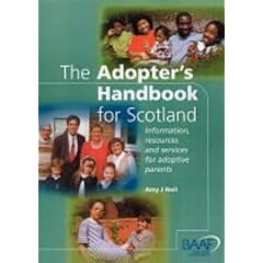 The Adopter's Handbook for Scotland: Information, Resources and Services for Adoptive Parents