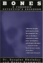 Bones: A Forensic Detective's Casebook