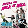 Raised on Rock N' Roll