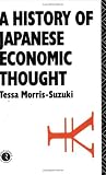 More details of book titled: A History of Japanese Economic Thought (Nissan Institute Routledge Japanese Studies Series)