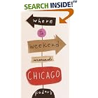 Click here to buy Fodor's Where to Weekend Around Chicago, 1st Edition (Special-Interest Titles) by  Fodor's.