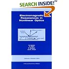 Click here to buy Electromagnetic Resonances in Nonlinear Optics (Advances in Nonlinear Optics, Volume 5) by  Michel Neviere, E. Popov, R. Reinisch, and G. Vitrant.