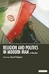 Religion and Politics in Modern Iran: A Reader (International Library of Iranian Studies)