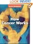 How Cancer Works
