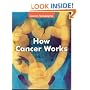 How Cancer Works