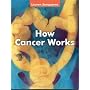 How Cancer Works