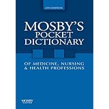 Mosby's Pocket Dictionary of Medicine, Nursing & Health Professions (Mosby, Mosby's Pocket Dictionary of Medicine, Nursing, & Health Professions)