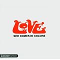 She Comes In Colors