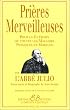 Pri�res Merveilleuses - Pour la Gu�rison de toutes les Maladies Physiques et Morales