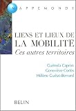 Liens et lieux de la mobilité : Ces autres territoires